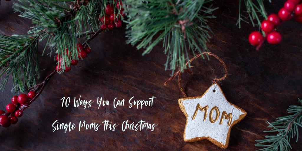 10 Ways You Can Support Single Moms this Christmas - Save the Storks